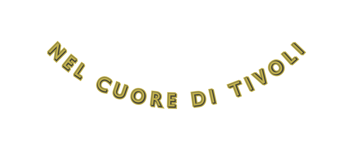 NEL CUORE DI TIVOLI